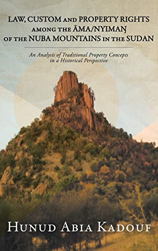 La, Custom And Property Rights Among The Ama/nyima Of The Nuba Mountains In The [Hardcover]