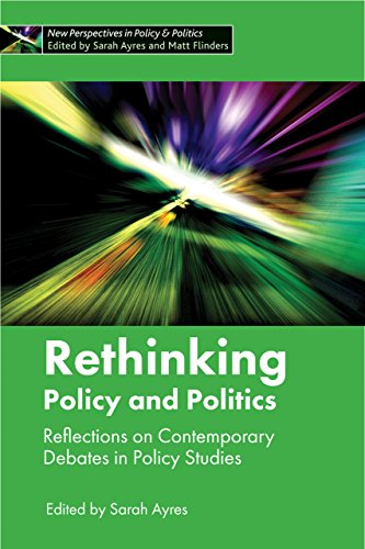 Rethinking Policy and Politics Reflections on Contemporary Debates in Policy St [Hardcover]