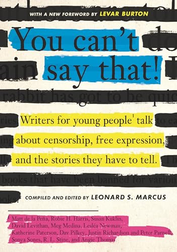 You Can't Say That!: Writers for Young People Talk About Censorship, Free Expres [Paperback]