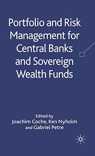 Portfolio and Risk Management for Central Banks and Sovereign Wealth Funds [Hardcover]