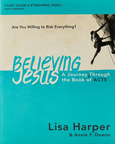 Believing Jesus Bible Study Guide plus Streaming Video: A Journey Through the Bo [Paperback]