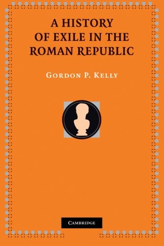 A History of Exile in the Roman Republic [Paperback]