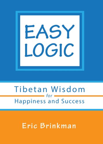 Easy Logic Tibetan Wisdom For Happiness And Success [Paperback]