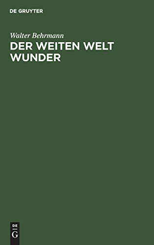 Weiten Welt Wunder  Erlebnisse Eines Geographen in Fern und Nah [Hardcover]