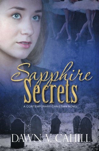 Sapphire Secrets A Christian Contemporary Novel (seattle Trilogy) (volume 1) [Paperback]