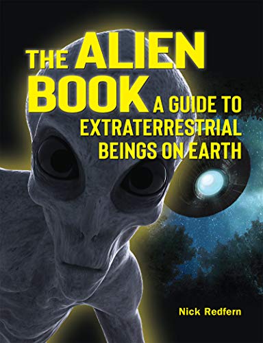 The Alien Book: A Guide To Extraterrestrial Beings On Earth [Paperback]