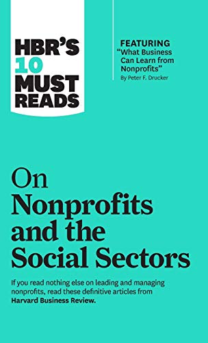 HBR's 10 Must Reads on Nonprofits and the Social Sectors [Hardcover]