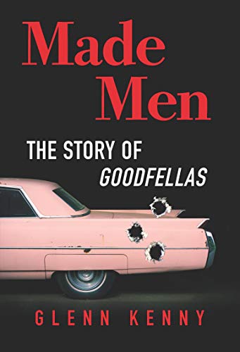 Made Men: The Story of Goodfellas [Hardcover]