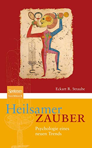 Heilsamer Zauber: Psychologie eines neuen Trends [Paperback]