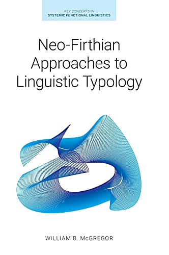 Neo-Firthian Approaches to Linguistic Typology [Hardcover]