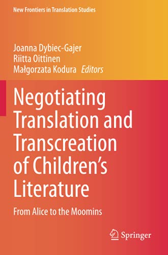 Negotiating Translation and Transcreation of Children's Literature: From Alice t [Paperback]