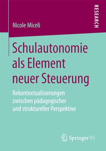 Schulautonomie als Element neuer Steuerung Rekontextualisierungen zischen pda [Paperback]