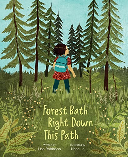 Forest Bath Right Down This Path [Hardcover]