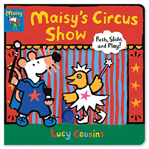 Maisy's Circus Show: Push, Slide, and Play! [Board book]