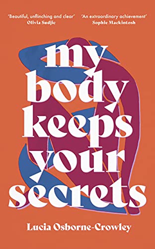 My Body Keeps Your Secrets [Paperback]