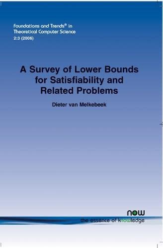 A Survey Of Loer Bounds For Satisfiability And Related Problems (foundations An [Paperback]