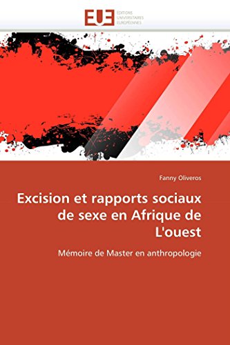 Excision Et Rapports Sociaux De Sexe En Afrique De L'ouest Mmoire De Master En [Paperback]