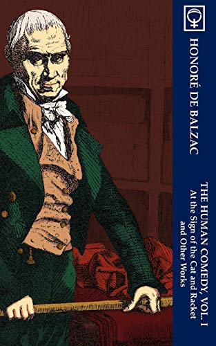 The Human Comedy, Vol. I At The Sign Of The Cat And Racket And Other Works (nou [Paperback]