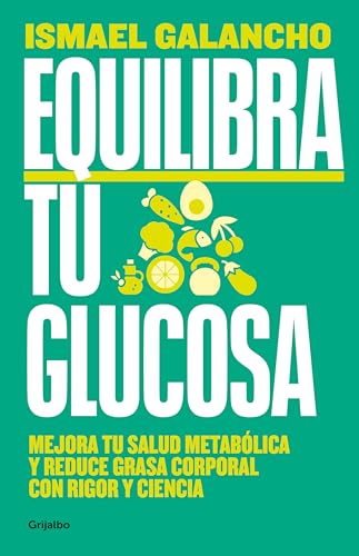 Equilibra tu glucosa: Mejora tu salud metablica y reduce grasa corporal / Balan [Paperback]