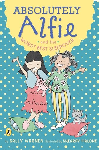 Absolutely Alfie and the Worst Best Sleepover [Paperback]