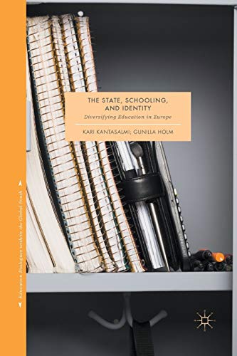 The State, Schooling and Identity: Diversifying Education in Europe [Paperback]