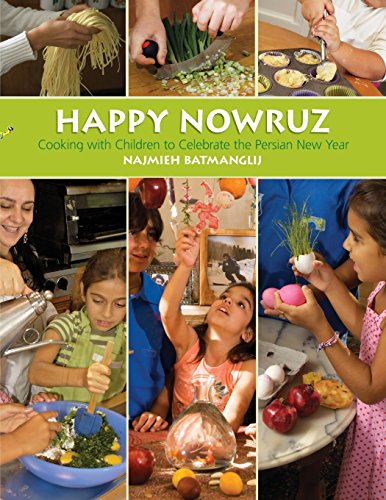 Happy Noruz Cooking With Children To Celebrate The Persian Ne Year [Paperback]