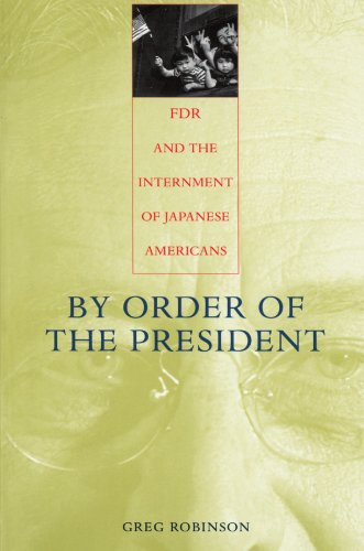 By Order Of The President Fdr And The Internment Of Japanese Americans [Paperback]