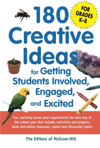 180 Creative Ideas for Getting Students Involved, Engaged, and Excited [Paperback]