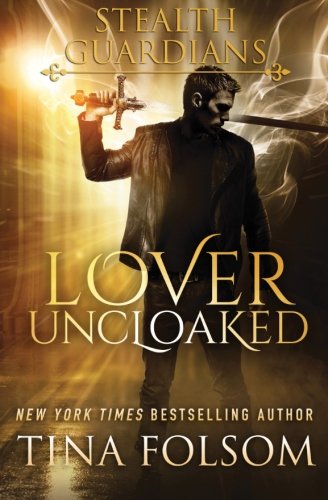 Lover Uncloaked (stealth Guardians 1) [Paperback]