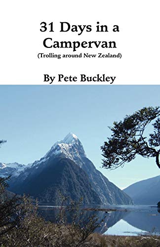 31 Days In A Campervan Trolling Around Ne Zealand [Paperback]