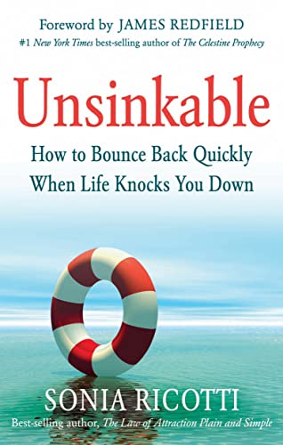 Unsinkable: How To Bounce Back Quickly When Life Knocks You Down [Paperback]