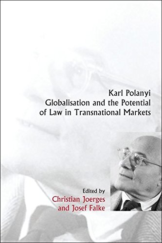 Karl Polanyi, Globalisation and the Potential of La in Transnational Markets [Hardcover]