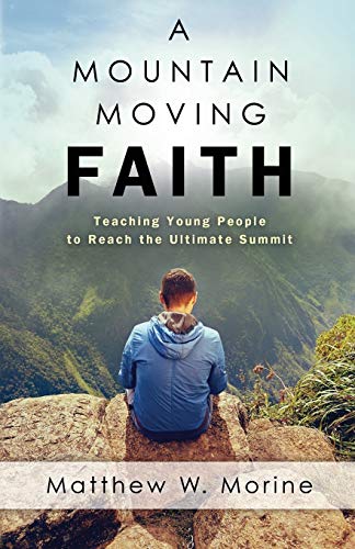 A Mountain Moving Faith [Paperback]