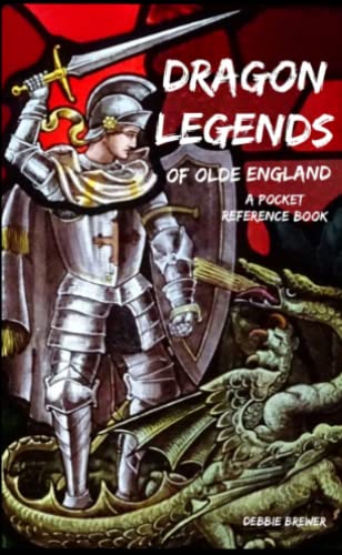 Dragon Legends of Olde England, a Pocket Reference Book [Paperback]