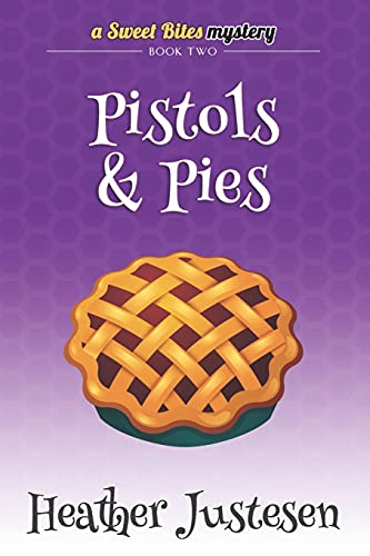 Pistols & Pies (seet Bites Book 2) (seet Bites Mysteries) (volume 2) [Paperback]