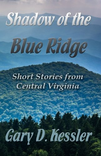 Shado Of The Blue Ridge Short Stories From Central Virginia [Paperback]