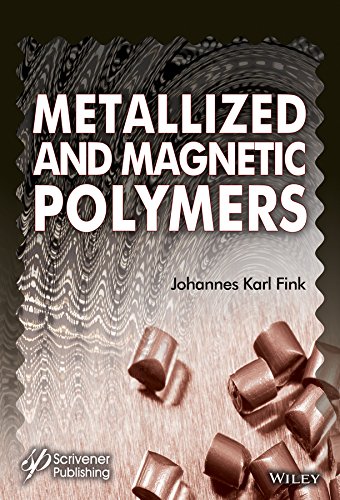 Metallized and Magnetic Polymers: Chemistry and Applications [Hardcover]