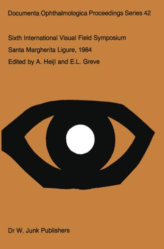 Sixth International Visual Field Symposium: Santa Margherita Ligure, May 2731,  [Paperback]