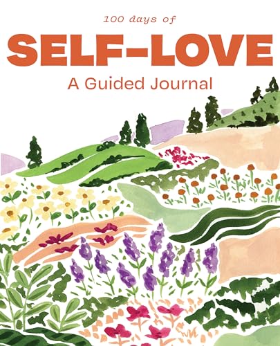 100 Days of Self-Love: A Guided Journal for Women [Paperback]