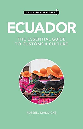 Ecuador - Culture Smart!: The Essential Guide to Customs & Culture [Paperback]