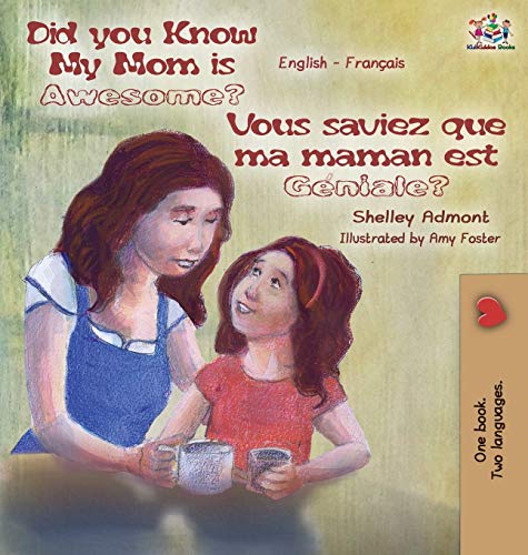 Did You Kno My Mom Is Aesome Vous Saviez Que Ma Maman Est Gniale English F [Hardcover]