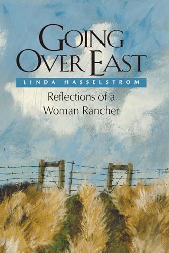 Going Over East (PB): Reflections of a Woman Rancher [Paperback]