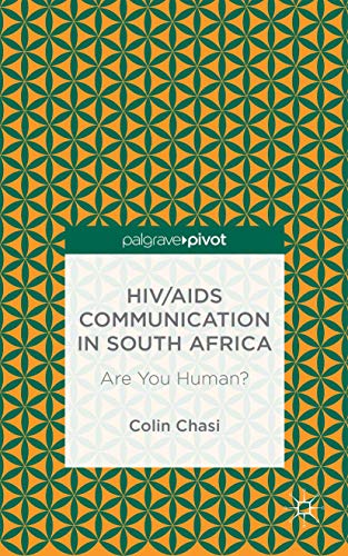 HIV/AIDS Communication in South Africa Are You Human [Hardcover]