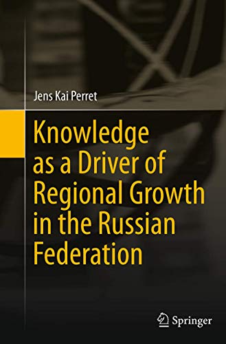 Knowledge as a Driver of Regional Growth in the Russian Federation [Paperback]