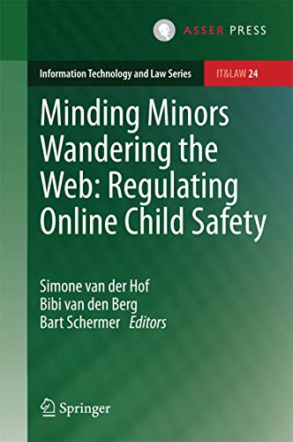 Minding Minors Wandering the Web: Regulating Online Child Safety [Hardcover]