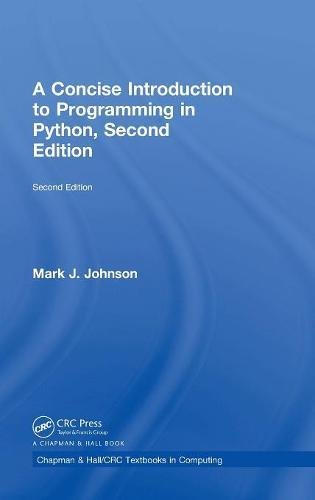 A Concise Introduction to Programming in Python, Second Edition [Hardcover]