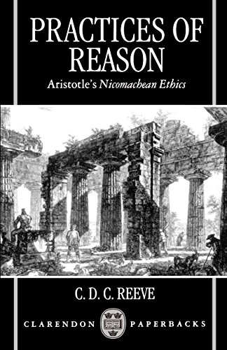 Practices of Reason Aristotle's Nicomachean Ethics [Paperback]