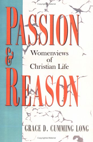 Passion And Reason Womenviews Of Christian Life [Paperback]