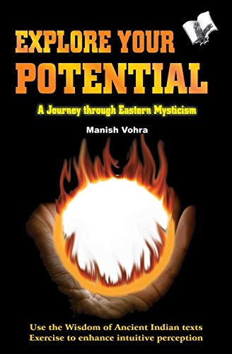 Explore Your Potential  A Journey Through Eastern Mysticism [Paperback]