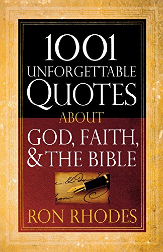 1001 Unforgettable Quotes About God, Faith, And The Bible [Paperback]